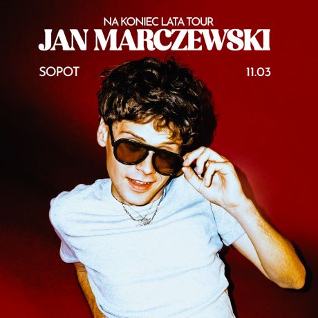 JAN MARCZEWSKI | NA KONIEC LATA TOUR | SOPOT