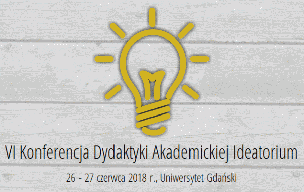 VI Ogólnopolska Konferencja Dydaktyki Akademickiej IDEATORIUM