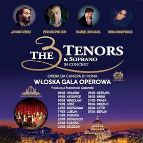 The 3 Tenors& Soprano- Włoska Gala Operowa - Gdańsk