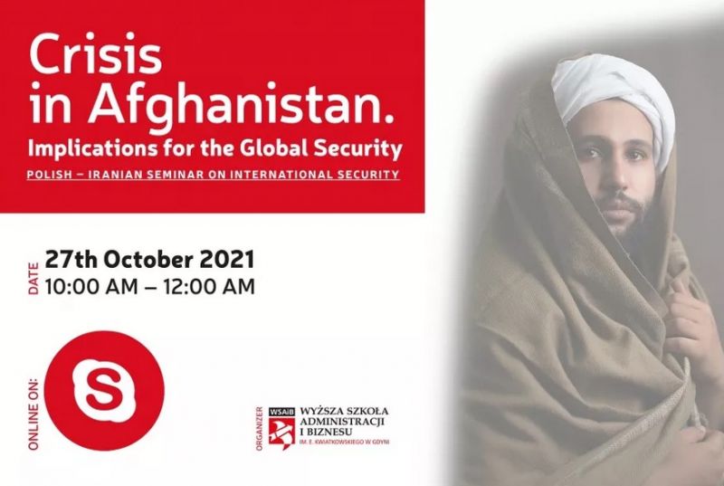 Crisis in Afghanistan. Implications for the Global Security - seminarium w WSAiB
