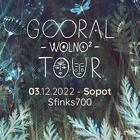 GOORAL - WOLNO 2 TOUR | SOPOT