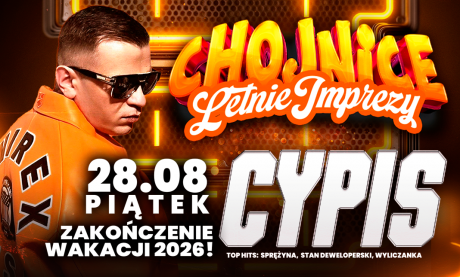 CYPIS – ZAKOŃCZENIE WAKACJI W LETNICH IMPREZACH CHOJNICE!