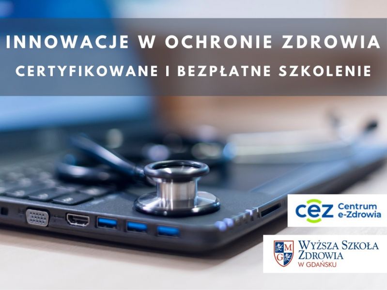 Innowacje w ochronie zdrowia - szkolenie organizowane przez WSZ w Gdańsku
