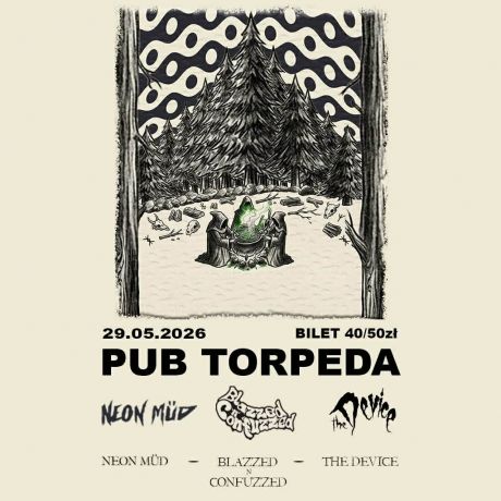 Neon Mud %2F Blazzed ''n'' Confuzzed %2F The Device %2F%2F Koncert 29.5.26 Pub Torpeda
